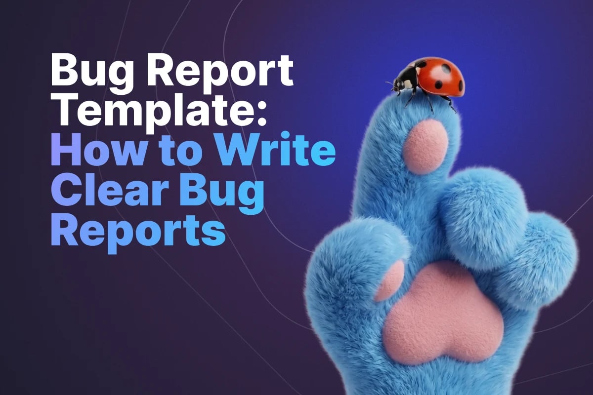 Bug Report Template: How to Write Clear Bug Reports in 2026