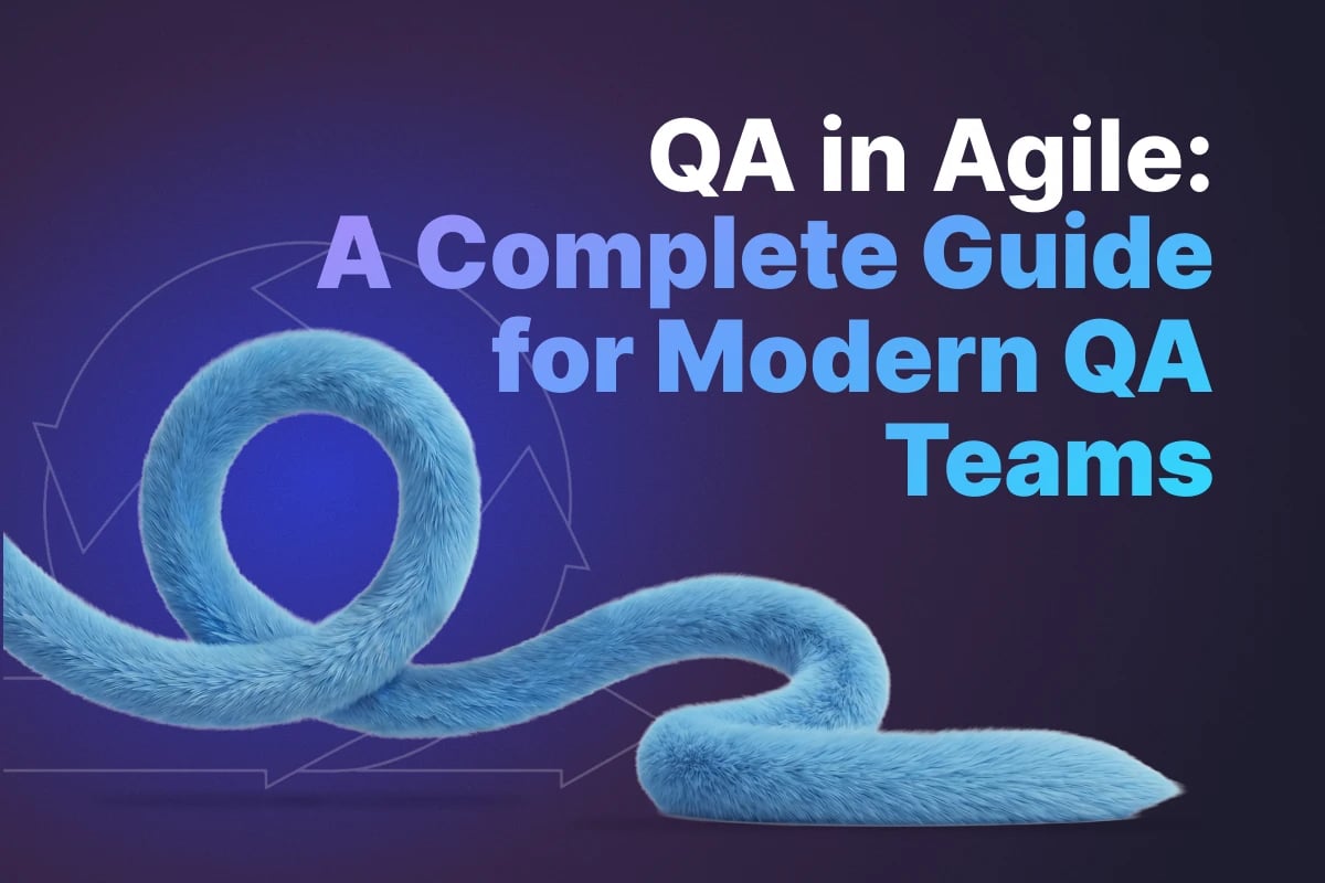 QA in Agile: A Complete Guide for Modern QA Teams