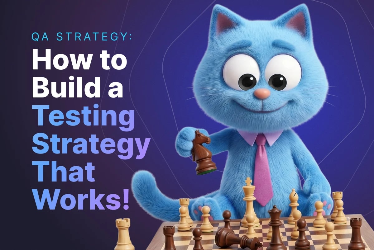 QA Strategy: How to Build a Testing Strategy That Actually Works in 2026