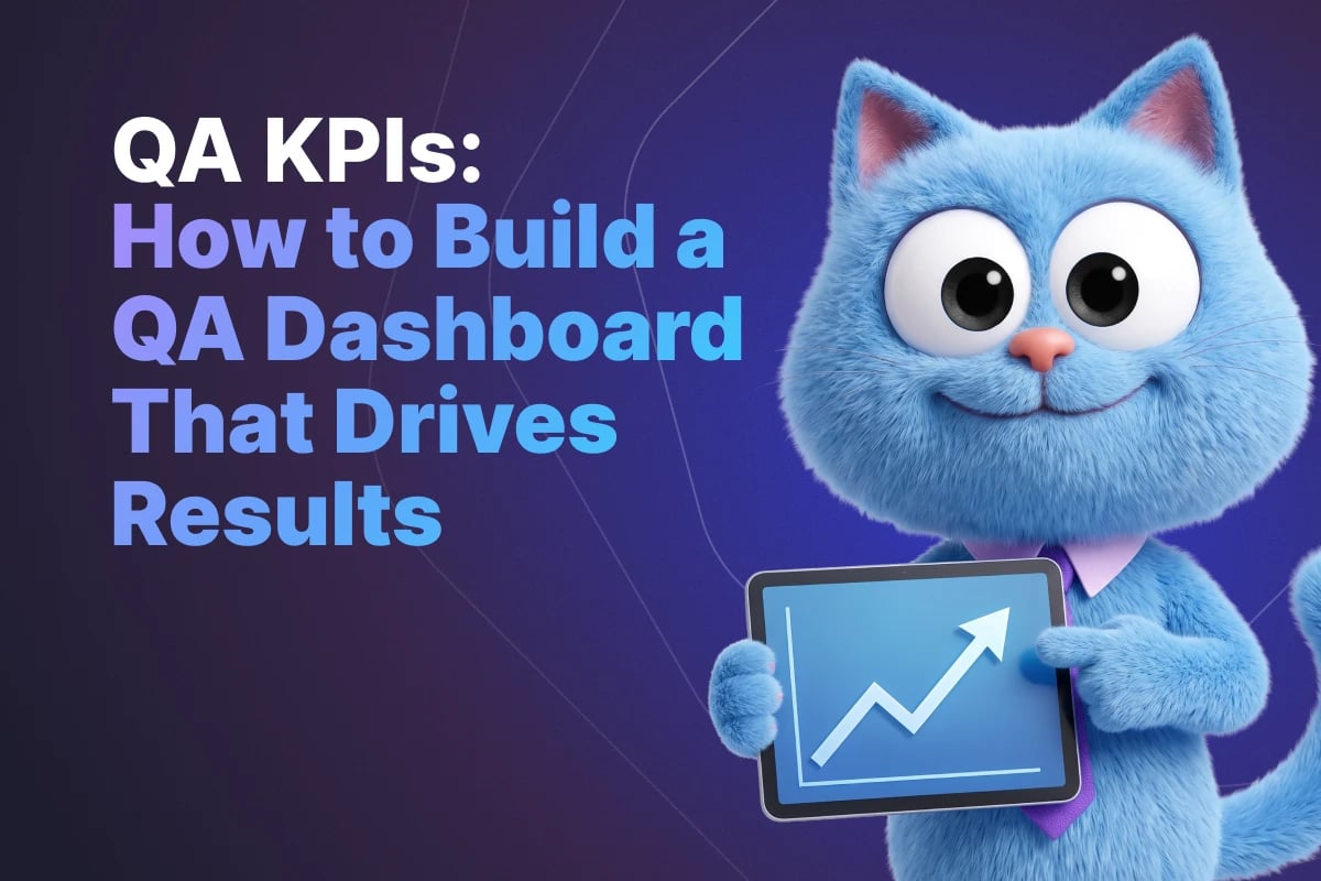 QA KPIs: How to Build a QA Dashboard That Drives Results