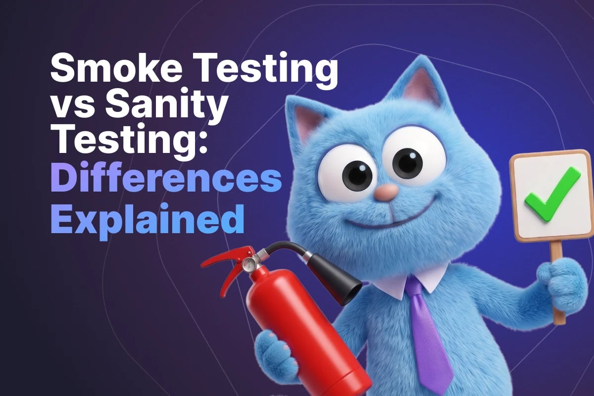 Smoke Testing vs Sanity Testing: Differences Explained