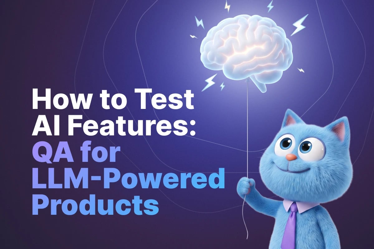 How to Test AI Features: QA for LLM-Powered Products in 2026
